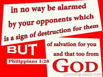 Philippians 1:28 Do Not Be Alarmed By Your Opponents (red)